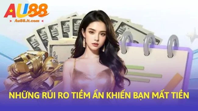 Những rủi ro tiềm ẩn khiến bạn mất tiền